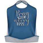Pray More, Worry Less - Funny Adult Bibs